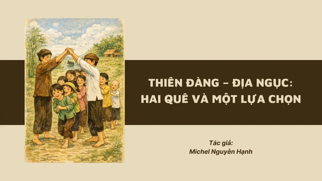 Thiên đàng – Địa ngục: Hai quê và một lựa chọn